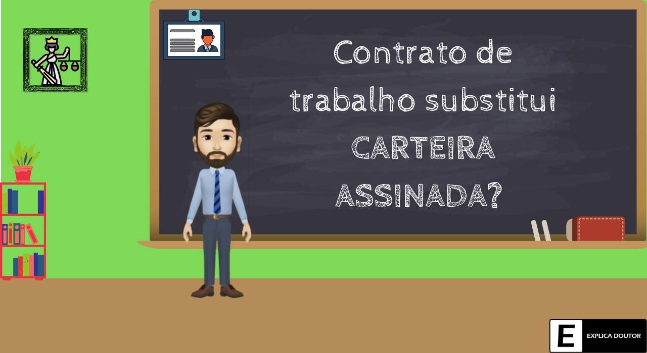 quadro para explicar se contrato de trabalho substitui carteira assinada